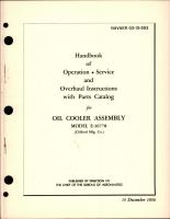 Operation, Service, Overhaul Instructions with Parts Catalog for Oil Cooler Assembly - Model E-36778