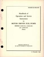 Operation and Service Instructions for Motor Driven Fuel Pumps - Models 121064-012, 121064-040, and 121064-020