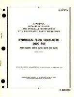 Operation, Service & Overhaul Instructions with Illustrated Parts Breakdown for Hydraulic Flow Equalizers (3000 PSI) Part No. 490370, 466100, 466110, and 466120