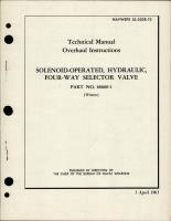 Overhaul Instructions for Solenoid Operated, Hydraulic Four Way Selector Valve - Part 18800-1 