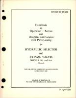 Operation, Service and Overhaul Instructions with Parts Catalog for Hydraulic Selector & By-Pass Valves - Models 604 and 614 