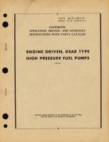 Operation, Service, and Overhaul Instructions with Parts Catalog for Engine Driven, Gear Type High Pressure Fuel Pumps 