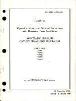Operation, Service, and Overhaul Instructions with Illustrated Parts Breakdown for Automatic Pressure Oxygen Breathing Regulator - Parts F1732, F1732-1, F1732-2, and F1732-3