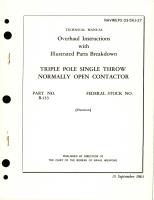 Overhaul Instructions with Illustrated Parts Breakdown for Triple Pole Single Throw Normally Open Contractor - Part B-133